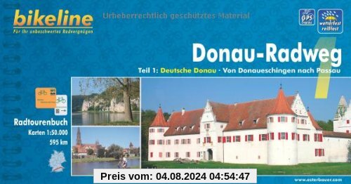 bikeline Radtourenbuch: Donau-Radweg, Teil 1: Von Donaueschingen nach Passau. 1:50.000, wetterfest/reißfest