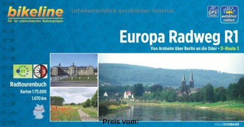 bikeline Radtourenbuch: Europa-Radweg R1: Von Arnheim über Berlin nach Küstrin an der Oder, wetterfest/reißfest