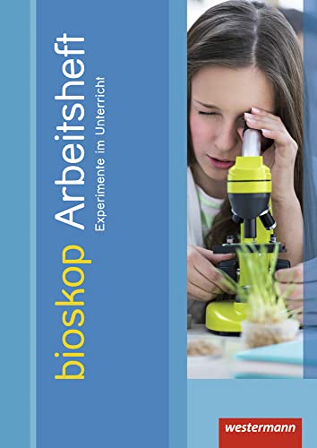 bioskop SI - Arbeitshefte: Experimente im Unterricht