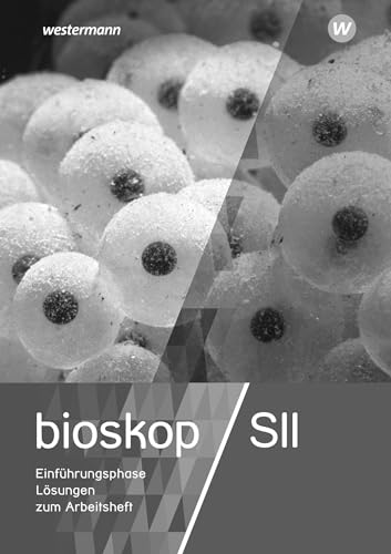 bioskop SII - Ausgabe 2017 für Niedersachsen: Lösungen Arbeitsheft 11: Sekundarstufe 2 - Ausgabe 2017