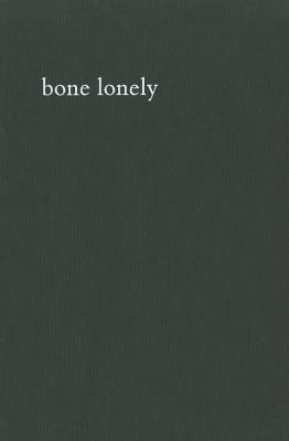 bone lonely