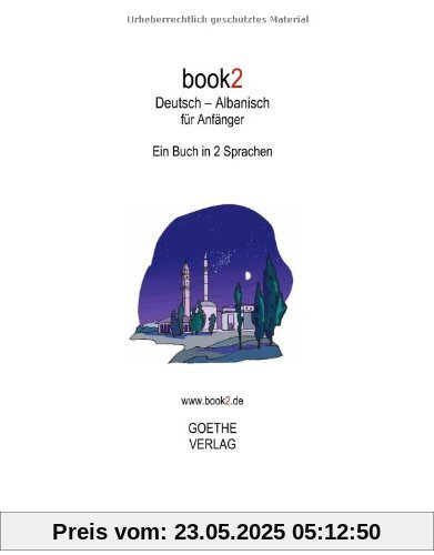 book2 Deutsch - Albanisch für Anfänger: Ein Buch in 2 Sprachen book2 Deutsch - Albanisch für Anfänger: Ein Buch in 2 Sprachen