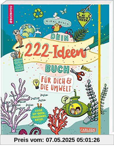 #buch4you: Dein 222 Ideen-Buch für dich und die Umwelt: Kreatives Eintragbuch über Nachhaltigkeit und Umweltschutz zum Mitmachen für Kinder ab 10 ... Sachwissen, Rätseln, Quiz und DIY-Bastelideen