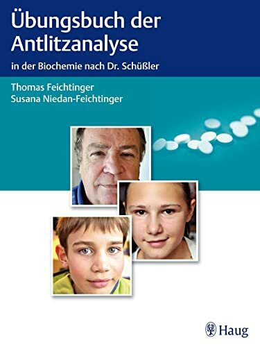 �bungsbuch der Antlitzanalyse: in der Biochemie nach Dr. Sch��ler �bungsbuch der Antlitzanalyse: in der Biochemie nach Dr. Sch��ler