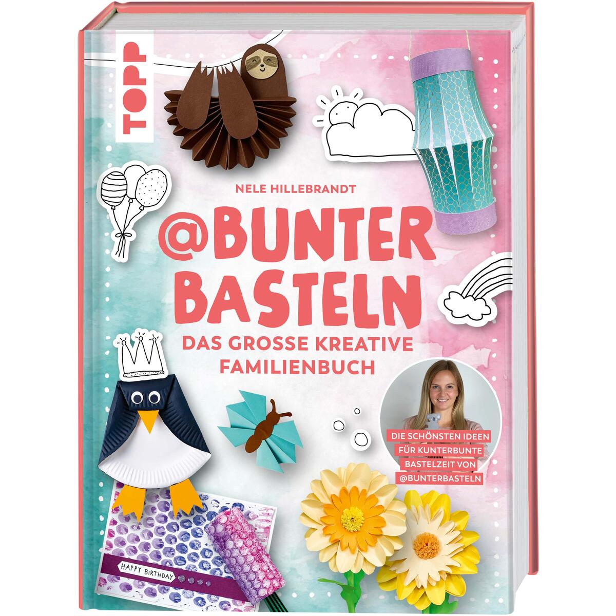 @bunterbasteln - Das große kreative Familienbuch @bunterbasteln - Das große kreative Familienbuch von Frech Verlag GmbH