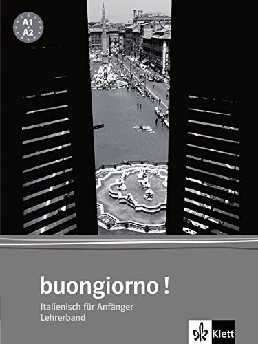 buongiorno! Neuausgabe, Lehrerband: Italienisch für Anfänger. Unterrichtshandbuch (Buongiorno!: Italienisch für Anfänger)