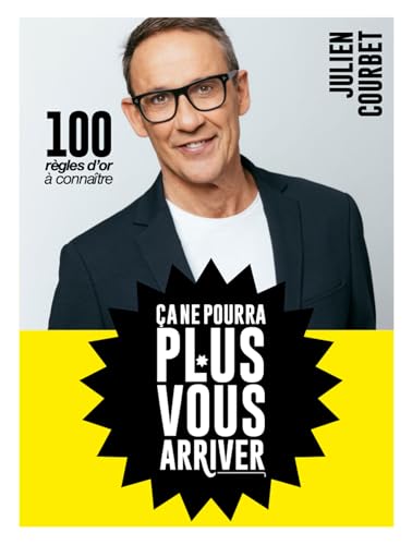ça ne pourra plus vous arriver !: 100 règles d'or pour ne plus se faire arnaquer