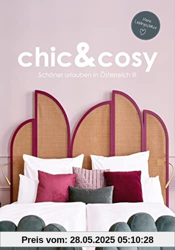 chic&cosy - Schöner urlauben in Österreich III: Meine Lieblingsplätze