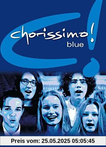 chorissimo! blue. Schulchorbuch für gleiche Stimmen: Hauptband