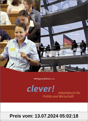 clever! - Arbeitsbuch für Politik und Wirtschaft - Für Gymnasien in Hessen: Schülerband