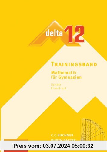 delta - neu: delta 12 Mathematik Trainingsband. Bayern Gymnasium