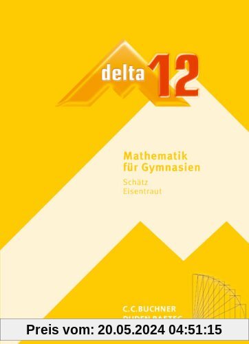 delta - neu: delta Mathematik 12 Neu Lehrbuch Bayern Gymnasium