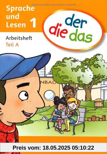 der die das - Erstlesen: 1. Schuljahr - Arbeitsheft Teil A und B im Paket