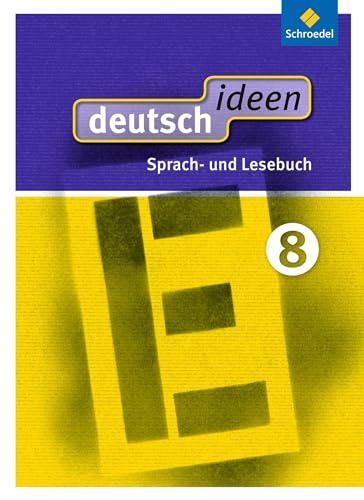deutsch ideen SI - Ausgabe 2012 Ost: Schülerband 8 von Schroedel Verlag GmbH