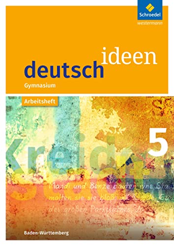 deutsch ideen SI - Ausgabe 2016 Baden-Württemberg: Arbeitsheft 5: Sekundarstufe 1 - Ausgabe 2016 von Westermann Bildungsmedien Verlag GmbH