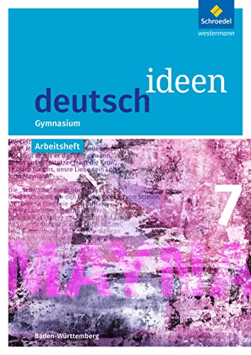 deutsch ideen SI - Ausgabe 2016 Baden-Württemberg: Arbeitsheft 7: Sekundarstufe 1 - Ausgabe 2016