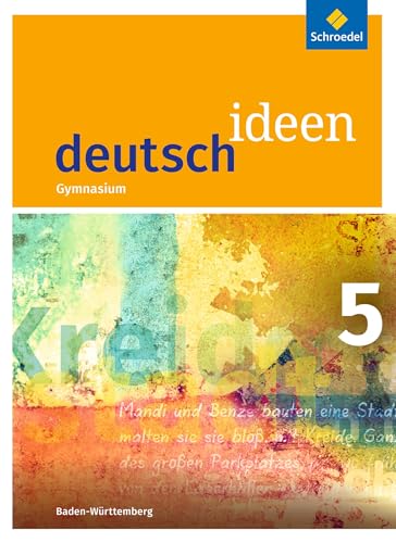 deutsch ideen SI - Ausgabe 2016 Baden-Württemberg: Schülerband 5 von Schroedel Verlag GmbH