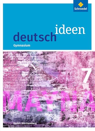 deutsch ideen SI - Ausgabe 2016 Baden-Württemberg: Schülerband 7 von Schroedel