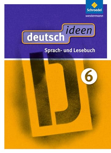 deutsch ideen SI - Ausgabe Ost 2010: deutsch ideen SI - Ausgabe 2012 Ost: Schülerband 6