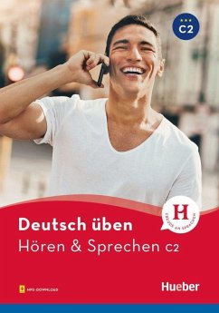deutsch üben. Hören & Sprechen C2. Buch mit Audios online von Hueber
