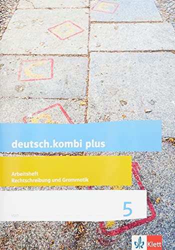 deutsch.kombi plus 5. Differenzierende Allgemeine Ausgabe: Arbeitsheft Rechtschreibung und Grammatik Klasse 5 (deutsch.kombi plus. Differenzierende Ausgabe ab 2015)