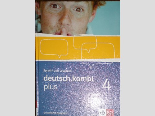 deutsch.kombi plus 4. Erweiterte Ausgabe: Sprach- und Lesebuch Klasse 8 (deutsch.kombi plus. Allgemeine Ausgabe ab 2009) deutsch.kombi plus 4. Erweiterte Ausgabe: Sprach- und Lesebuch Klasse 8 (deutsch.kombi plus. Allgemeine Ausgabe ab 2009) von Klett