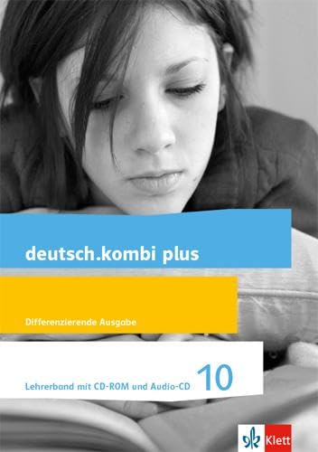 deutsch.kombi plus 10. Differenzierende Allgemeine Ausgabe: Handreichungen für den Unterricht mit CD-ROM und Audio-CD Klasse 10 (deutsch.kombi plus. Differenzierende Ausgabe ab 2015)
