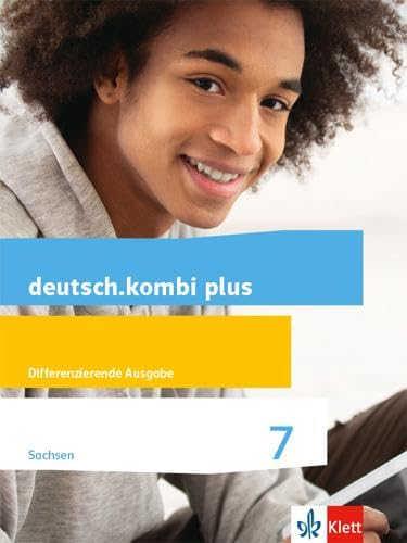 deutsch.kombi plus 7. Differenzierende Ausgabe Sachsen: Schulbuch Klasse 7 (deutsch.kombi plus. Differenzierende Ausgabe für Sachsen Oberschule ab 2018) von Klett Ernst /Schulbuch