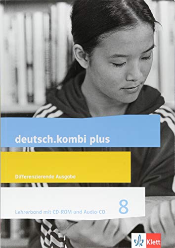 deutsch.kombi plus 8. Differenzierende Allgemeine Ausgabe: Handreichungen für den Unterricht mit CD-ROM und Audio-CD Klasse 8 (deutsch.kombi plus. Differenzierende Ausgabe ab 2015)