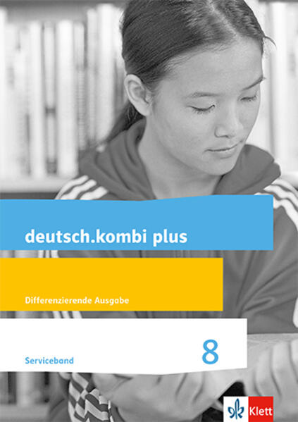 deutsch.kombi plus 8. Lehrerband mit CD-ROM und Audio-CD Klasse 8. Differenzierende Allgemeine Ausgabe ab 2015 von Klett Ernst /Schulbuch