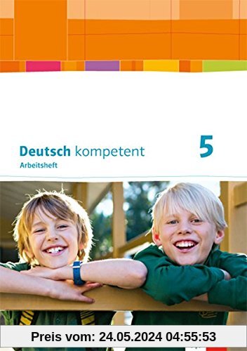 deutsch.kompetent / Ausgabe Bayern ab 2017: deutsch.kompetent / Arbeitsheft mit Lösungen 5: Ausgabe Bayern ab 2017