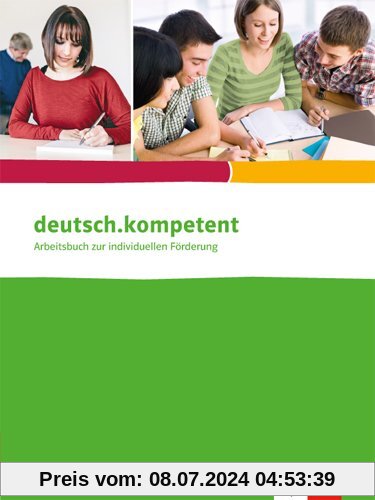 deutsch.kompetent: Arbeitsbuch zur individuellen Förderung für berufliche Schulen