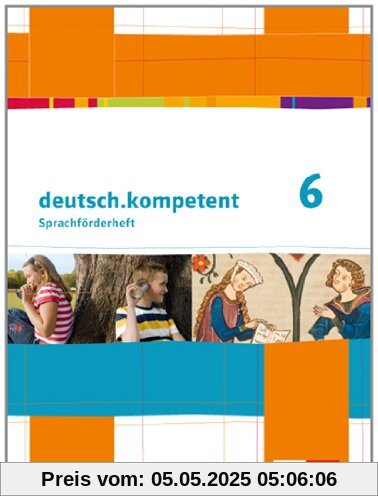 deutsch.kompetent: Förderheft Klasse 6