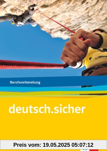 deutsch.sicher. Arbeitsheft. Grundlagen Deutsch für das Berufsvorbereitungsjahr