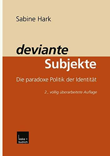 deviante Subjekte: Die paradoxe Politik der Identität (Kieler Beiträge zur Politik und Sozialw...