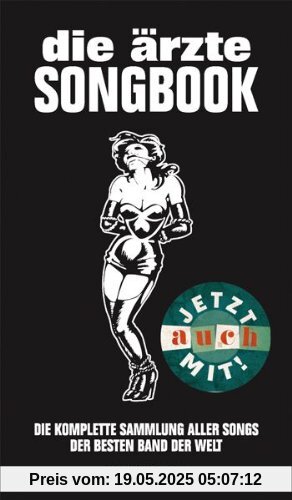 die ärzte SONGBOOK jetzt mit 'auch'. Die komplette Sammlung aller Songs der besten Band der Welt: Songbook mit Texten und Akkorden