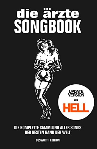 die ärzte: Songbook für Gitarre - Update-Version inkl. HELL: Die komplette Sammlung aller Songs der besten Band der Welt von Bosworth Music