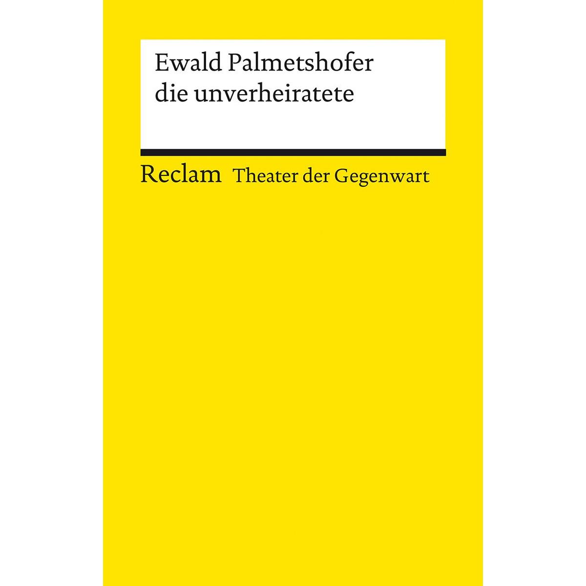 die unverheiratete die unverheiratete von Reclam Philipp Jun.
