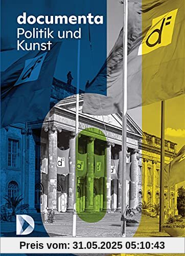 documenta. Politik und Kunst