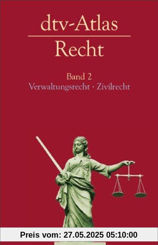 dtv-Atlas Recht: Band 2: Verwaltungsrecht. Zivilrecht