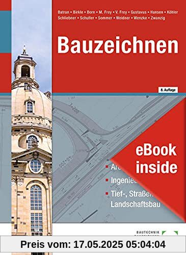 eBook inside: Buch und eBook Bauzeichnen: Architektur, Ingenieurbau, Tief-, Straßen- und Landschaftsbau als 5-Jahreslizenz für das eBook