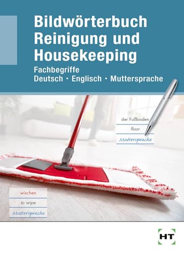 eBook inside: Buch und eBook Bildwörterbuch Reinigung und Housekeeping: Fachbegriffe Deutsch - Englisch - Muttersprache als 5-Jahreslizenz für das eBook