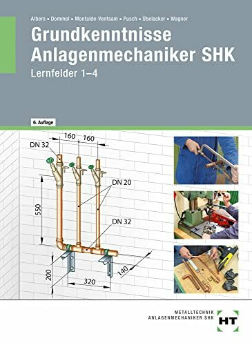 eBook inside: Buch und eBook Grundkenntnisse Anlagenmechaniker SHK: Lernfelder 1-4 als 5-Jahre... eBook inside: Buch und eBook Grundkenntnisse Anlagenmechaniker SHK: Lernfelder 1-4 als 5-Jahre...