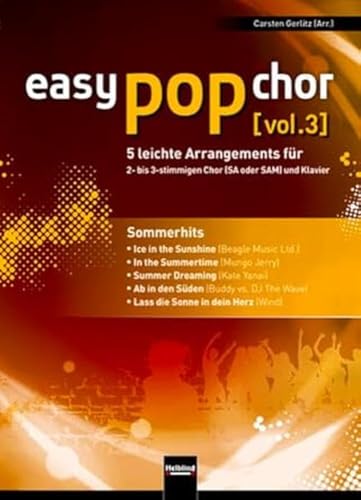 easy pop chor (vol.3): 5 leichte Arrangements für 2- bis 3-stimmigen Chor