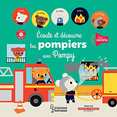 écoute et découvre les pompiers avec Pompy von LAROUSSE