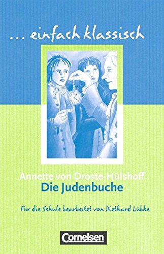 einfach klassisch: Die Judenbuche: Empfohlen für das 9./10. Schuljahr. Schülerheft von Cornelsen Verlag GmbH & Co