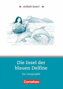 einfach lesen! Die Insel der blauen Delfine. Aufgaben und Übungen von Cornelsen Verlag