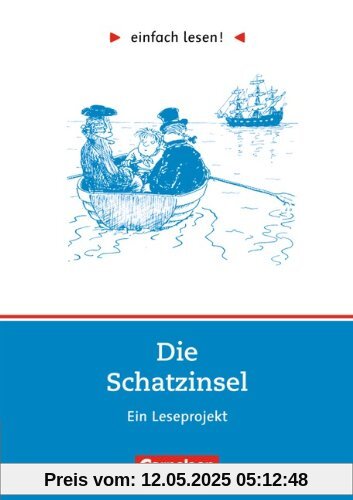 einfach lesen! - Für Lesefortgeschrittene: Niveau 2 - Die Schatzinsel: Ein Leseprojekt zu dem gleichnamigen Abenteuerroman von R. L. Stevenson. ... Abenteuerroman v. R.L. Stevenson einfach lesen! - Für Lesefortgeschrittene: Niveau 2 - Die Schatzinsel: Ein Leseprojekt zu dem gleichnamigen Abenteuerroman von R. L. Stevenson. ... Abenteuerroman v. R.L. Stevenson