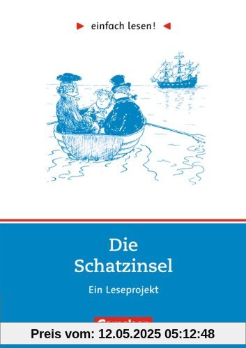 einfach lesen! - Für Lesefortgeschrittene: Niveau 2 - Die Schatzinsel: Ein Leseprojekt zu dem gleichnamigen Abenteuerroman von R. L. Stevenson. ... Abenteuerroman v. R.L. Stevenson