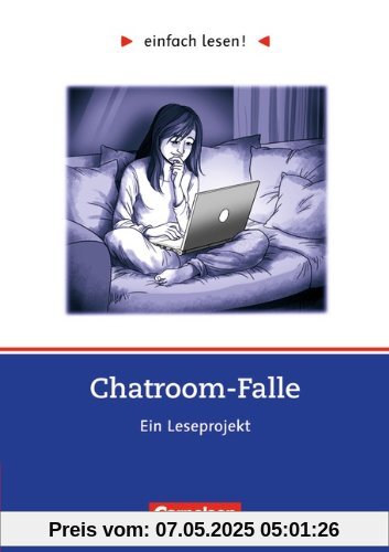 einfach lesen! - Für Lesefortgeschrittene: Niveau 3 - Chatroom-Falle: Ein Leseprojekt nach dem Roman von Helen Vreeswijk. Arbeitsbuch mit Lösungen: ... von Helen Vreeswijk. Arbeitsbuch mit Lösungen einfach lesen! - Für Lesefortgeschrittene: Niveau 3 - Chatroom-Falle: Ein Leseprojekt nach dem Roman von Helen Vreeswijk. Arbeitsbuch mit Lösungen: ... von Helen Vreeswijk. Arbeitsbuch mit Lösungen